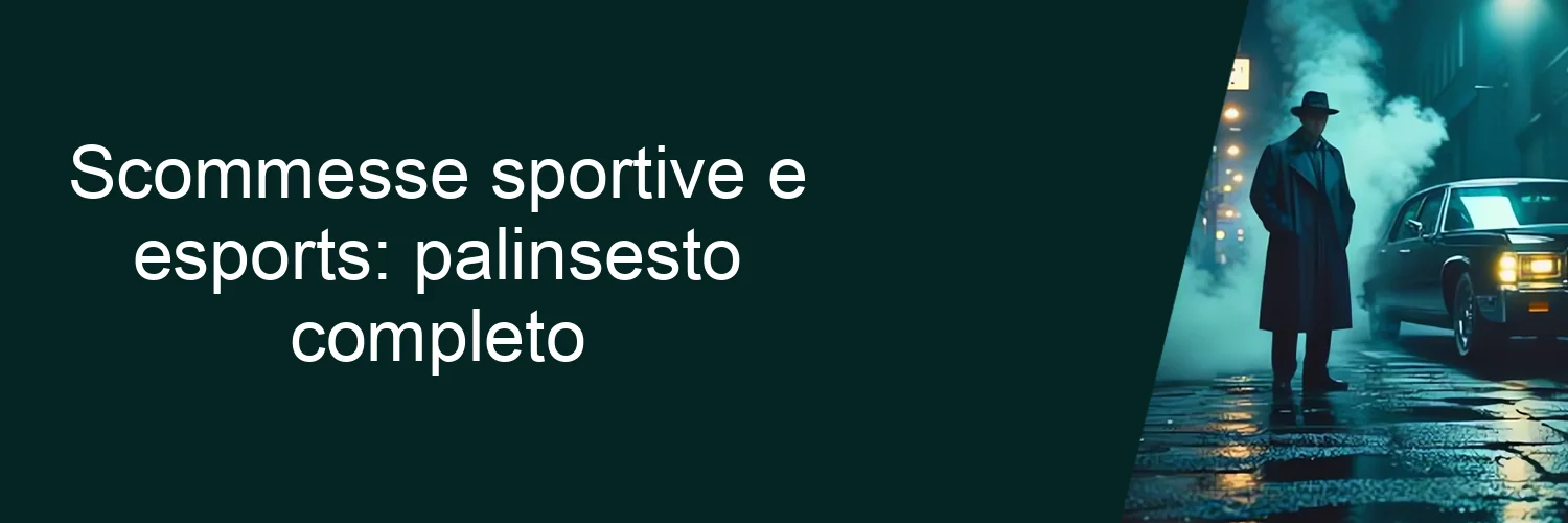 Scommesse sportive e esports: palinsesto completo Scommesse sportive e esports: palinsesto completo